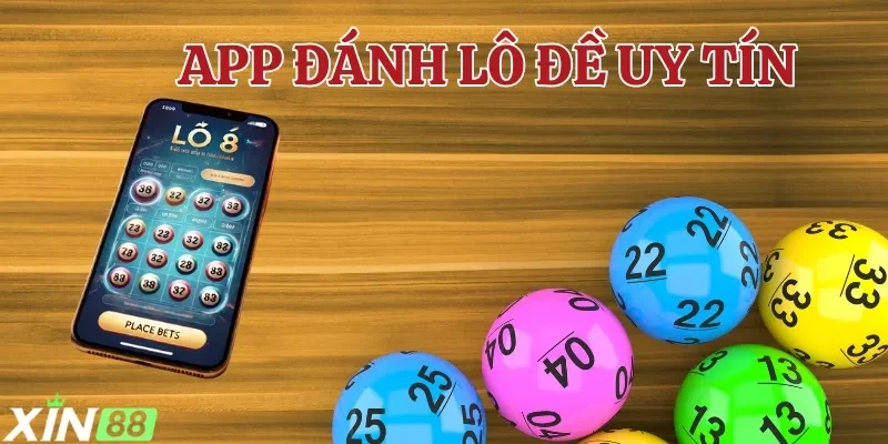 Khám phá top 3 app đánh lô đề uy tín nhất hiện nay cho bạn