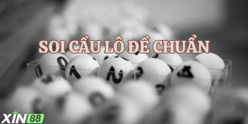 Hướng dẫn chi tiết cách soi cầu lô đề chuẩn xác cho lô thủ